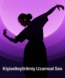 AirPods 4 Gürültü Engelleme Kişiselleştirilmiş Uzamsal Ses